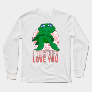 I Turtley Love You Long Sleeve T-Shirt